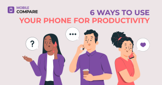 6 Ways to Use your Phone for Productivity
