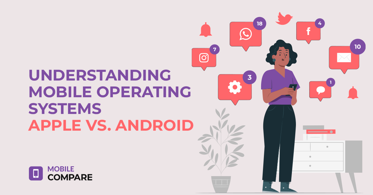 Comparing Mobile Operating Systems: Apple VS Android with Mobile Compare