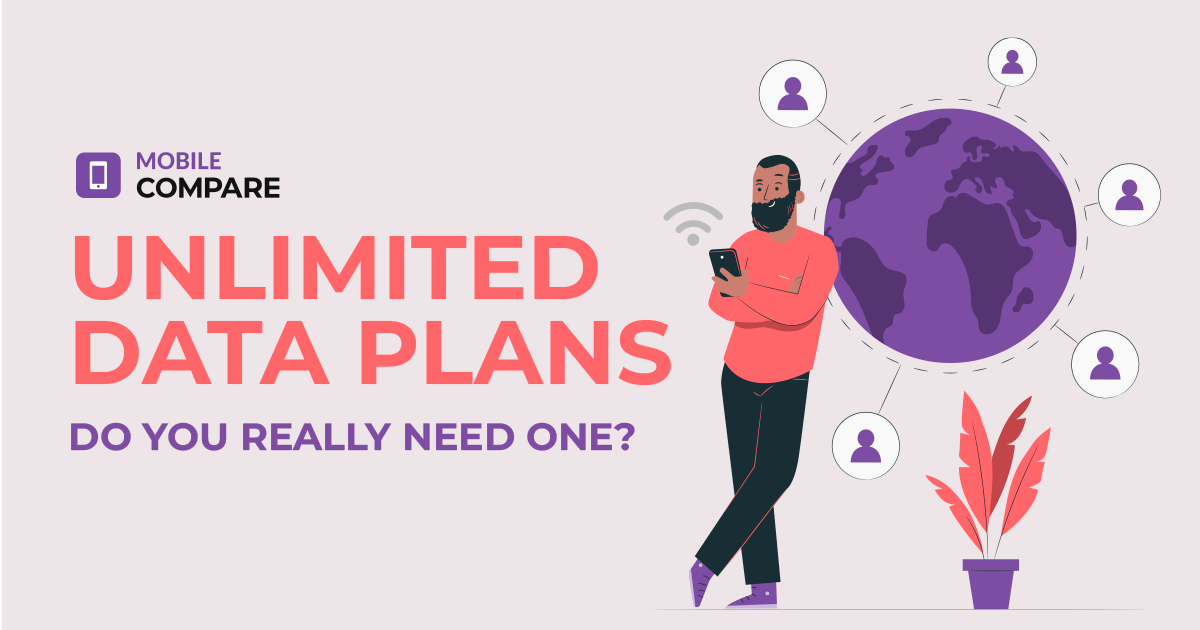 Unlimited Data Plans: Do You Really Need One? With Mobile Compare