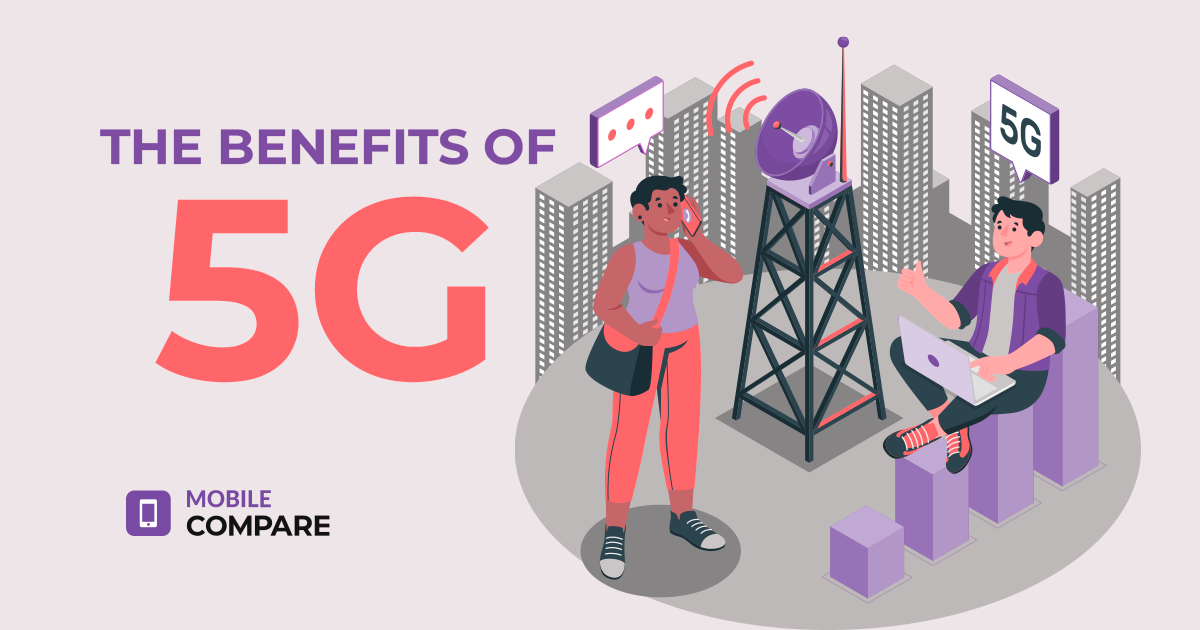 The Benefits of 5G with Mobile Compare