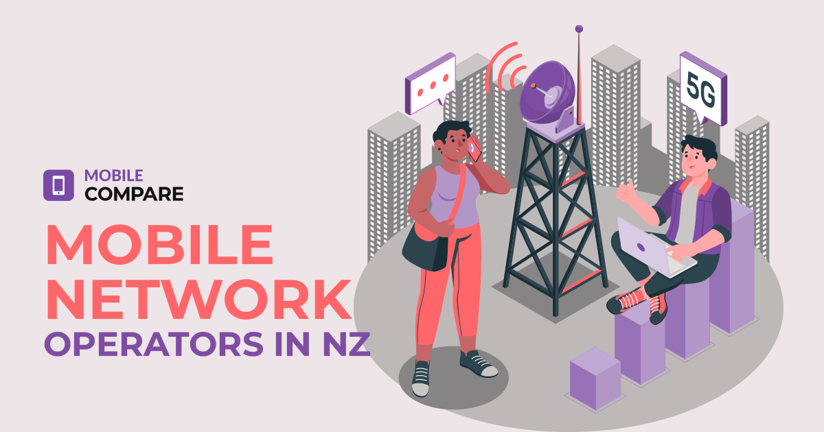 Mobile Network Operators in NZ with Mobile Compare